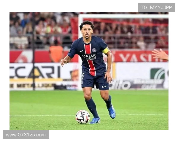 马尔基尼奥斯:从巴西天才到巴黎圣日耳曼的防线领袖之路